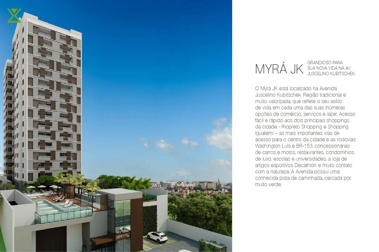 Myrás JK em Zona Sul